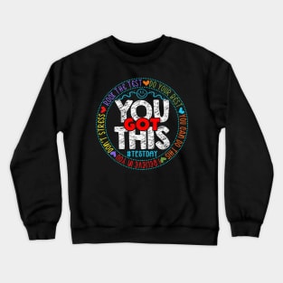 Test Day Rock The Test Teacher Testing Day You Got This Crewneck Sweatshirt